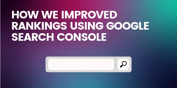 How We Improved Content Rankings with Search Console | Reboot