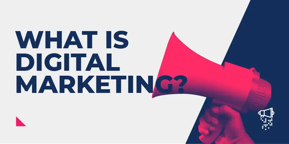 What is Digital Marketing? The Beginners Guide to Online Marketing